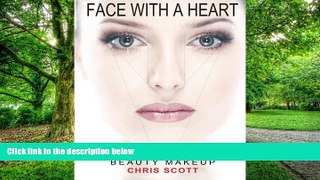 Big Deals  Face with A Heart: Mastering Authentic Beauty Makeup  Best Seller Books Best Seller