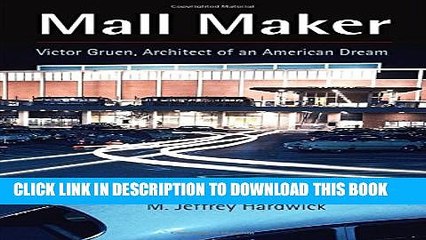 [PDF] Mall Maker: Victor Gruen, Architect of an American Dream Popular Collection