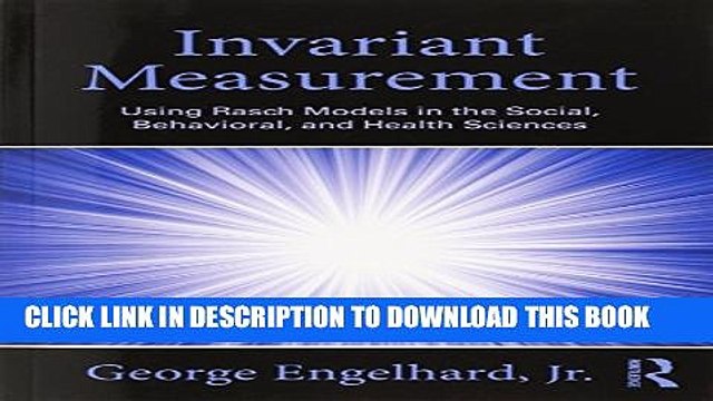 [PDF] Invariant Measurement: Using Rasch Models in the Social, Behavioral, and Health Sciences