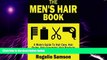 Big Deals  The Men s Hair Book: A Male s Guide To Hair Care, Hair Styles, Hair Grooming, Hair