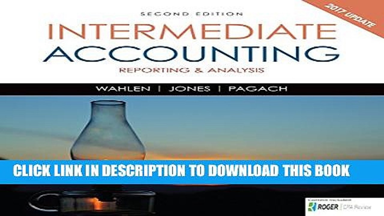 [PDF] Intermediate Accounting: Reporting and Analysis, 2017 Update Full Colection