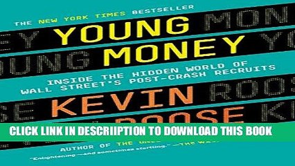 [PDF] Young Money: Inside the Hidden World of Wall Street s Post-Crash Recruits Popular Online