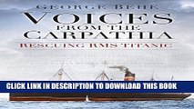 [Read PDF] Voices from the Carpathia: Rescuing RMS Titanic (Voices From History) Ebook Online