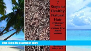 Big Deals  Seven Steps to Healthy Natural Hair; written for Black women, by a Black woman  Free