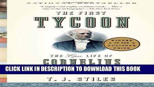 [PDF] The First Tycoon: The Epic Life of Cornelius Vanderbilt Popular Online