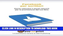 [PDF] Facebook per scrittori. Come utilizzare il social network per la promozione del tuo libro