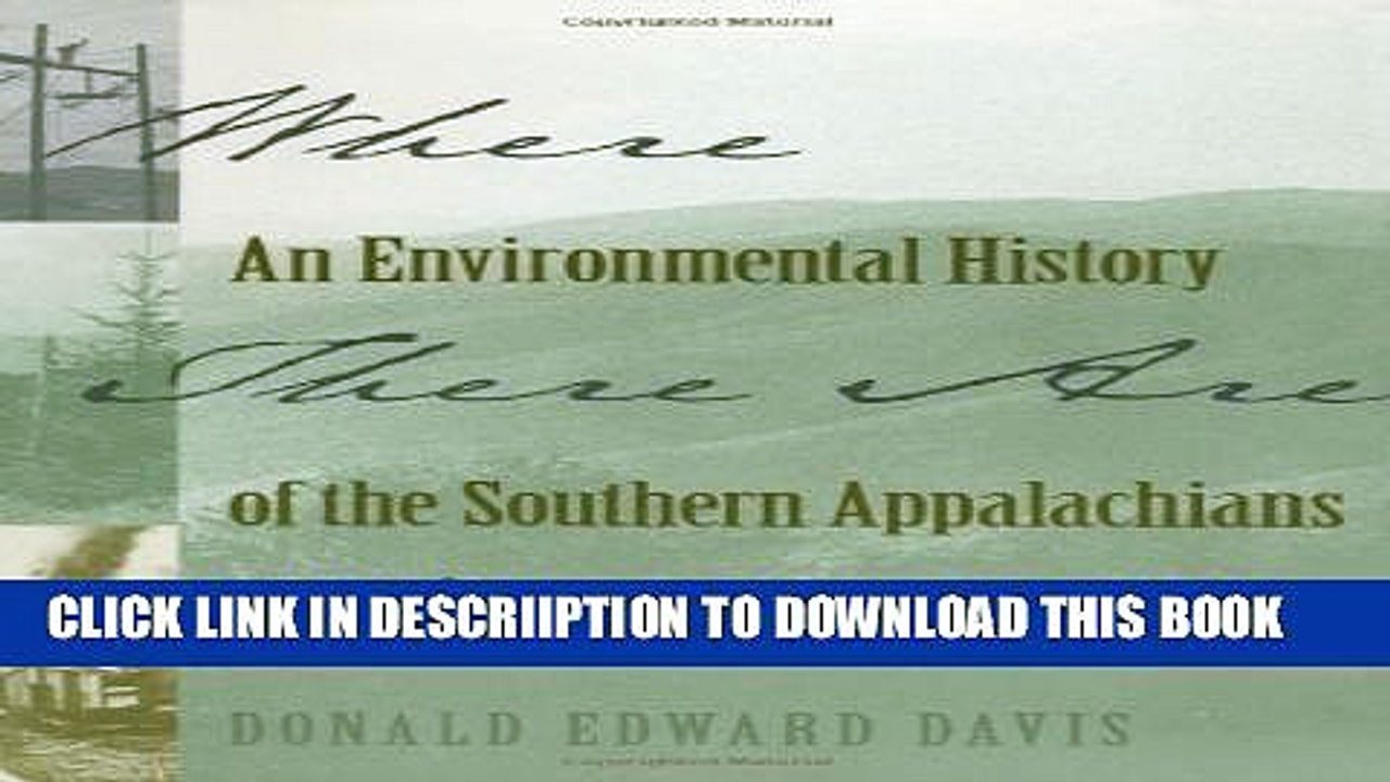 [PDF] Where There Are Mountains: An Environmental History of the Southern Appalachians Full