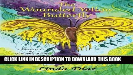 [Read PDF] The Wounded Yellow Butterfly Ebook Online