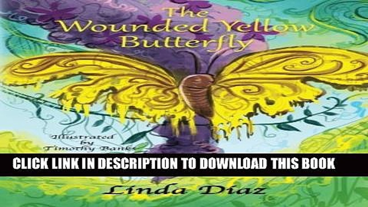 [Read PDF] The Wounded Yellow Butterfly Ebook Online