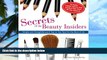 Must Have PDF  Secrets of the Beauty Insiders: Simple and Straightforward Top to Toe Tips for the