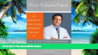 Big Deals  Your Future Face: The Customized Plan to Look Younger at Any Age  Free Full Read Most