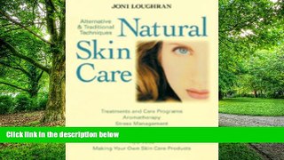 Big Deals  Natural Skin Care: Alternative   Traditional Techniques  Free Full Read Most Wanted