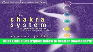 [Get] The Chakra System: A Complete Course in Self-Diagnosis and Healing Free New