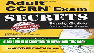 [PDF] Adult CCRN Exam Secrets Study Guide: CCRN Test Review for the Critical Care Nurses