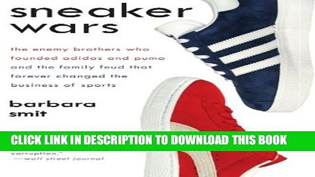 [PDF] Sneaker Wars: The Enemy Brothers Who Founded Adidas and Puma and the Family Feud That