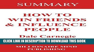 [PDF] Summary: How to Win Friends and Influence People by Dale Carnegie | Key Ideas in 1 Hour or