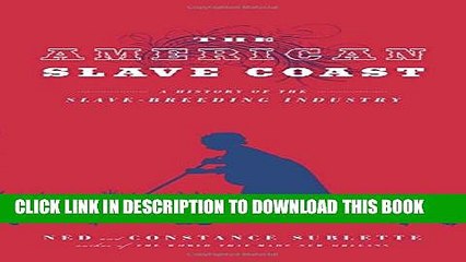 [PDF] The American Slave Coast: A History of the Slave-Breeding Industry Full Online