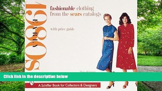 Big Deals  Fashionable Clothing from the Sears Catalogs: Early 1980s (A Schiffer Book for
