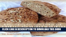 [PDF] The Simple Secrets of True Sourdough (Raw   Coveted Lifestyle Series) Full Collection
