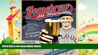 there is  Homebrew All-Stars: Top Homebrewers Share Their Best Techniques and Recipes
