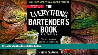 complete  The Everything Bartender s Book: Your Complete Guide to Cocktails, Martinis, Mixed