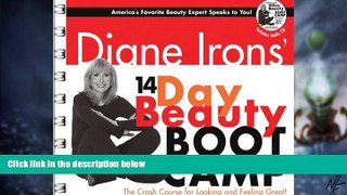 Must Have PDF  Diane Irons  14-Day Beauty Boot Camp: The Crash Course for Looking and Feeling