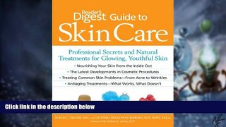 Big Deals  Reader s Digest Guide to Skin Care: Professional Secrets and Natural Treatments for