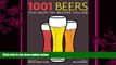 there is  1001 Beers: You Must Try Before You Die