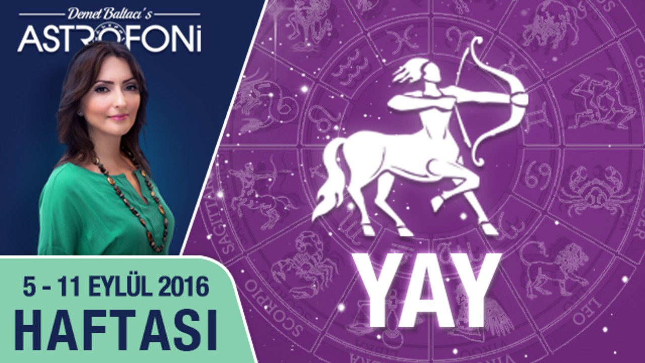 YAY burcu haftalık yorumu 05 - 11 Eylül 2016