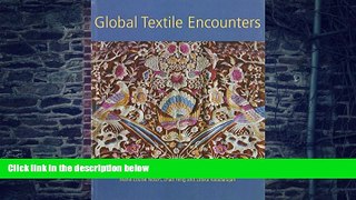 Big Deals  Global Textile Encounters (Ancient Textiles)  Best Seller Books Best Seller