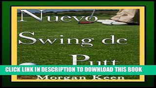 [New] Nuevo Swing de Putt: Otra manera de patear (Spanish Edition) Exclusive Online
