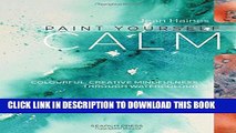 [PDF] Jean Haines  Paint Yourself Calm: Colourful, Creative Mindfulness Through Watercolour Full