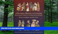Big Deals  A Pictorial History of Costume From Ancient Times to the Nineteenth Century: With Over