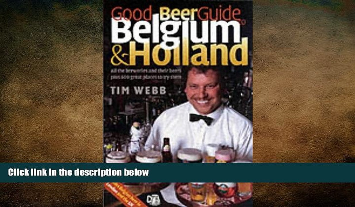 different  Good Beer Guide to Belgium and Holland: All the Beers and 600 Bars to Try Them in
