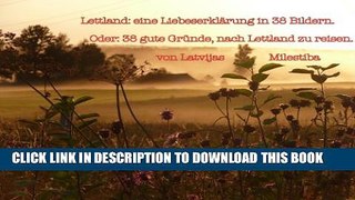 [New] Lettland: eine LiebeserklÃ¤rung in 38 Bildern - oder: 38 gute GrÃ¼nde, nach Lettland zu