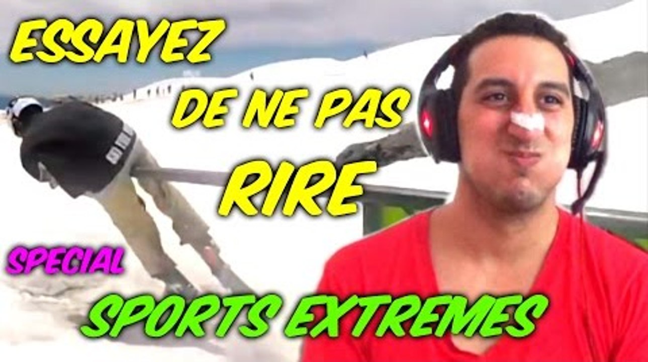 ESSAYEZ DE NE PAS RIRE SPECIAL SPORTS EXTREMES