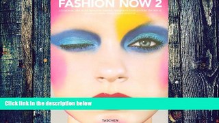 Big Deals  Fashion Now 2 (v. 2)  Best Seller Books Most Wanted