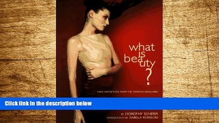 Must Have  What Is Beauty?: New Definitions from the Fashion Vanguard  READ Ebook Full Ebook Free