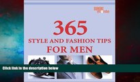 READ FREE FULL  365 Style and Fashion Tips for Men  READ Ebook Full Ebook Free
