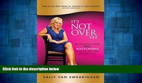 READ FREE FULL  It s Not Over Yet!: Reclaiming your REAL BEAUTY POWER in your 40s, 50s and