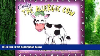 Big Deals  Cody the Allergic Cow: A Children s Story of Milk Allergies  Free Full Read Best Seller