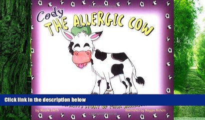 Big Deals  Cody the Allergic Cow: A Children s Story of Milk Allergies  Free Full Read Best Seller