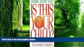 Big Deals  Is This Your Child?: Discovering and Treating Unrecognized Allergies  Best Seller Books