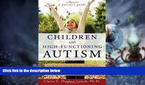 Big Deals  Children with High-Functioning Autism: A Parent s Guide  Best Seller Books Best Seller