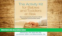 Must Have  The Activity Kit for Babies and Toddlers at Risk: How to Use Everyday Routines to