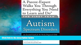 READ FREE FULL  The First Year: Autism Spectrum Disorders: An Essential Guide for the Newly