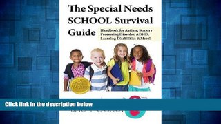 Must Have  The Special Needs SCHOOL Survival Guide: Handbook for Autism, Sensory Processing