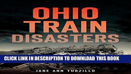 [Read PDF] Ohio Train Disasters (Transportation) Ebook Free