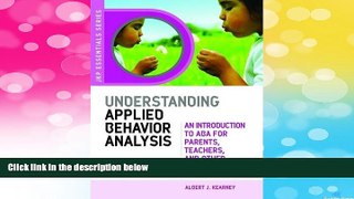 READ FREE FULL  Understanding Applied Behavior Analysis: An Introduction to ABA for Parents,