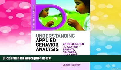 READ FREE FULL  Understanding Applied Behavior Analysis: An Introduction to ABA for Parents,